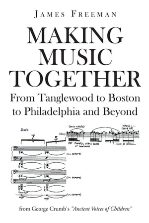 Making Music Together From Tanglewood to Boston to Philadelphia and Beyond