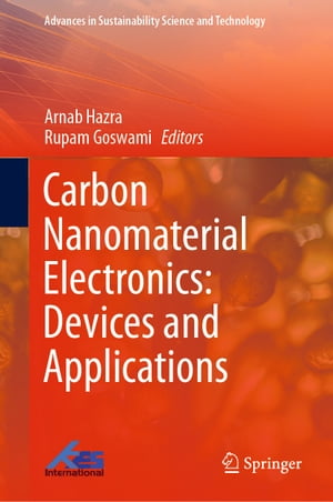 Carbon Nanomaterial Electronics: Devices and Applications【電子書籍】