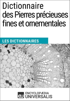 Dictionnaire des Pierres précieuses fines et ornementales