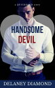 Handsome Devil a billionaire marriage of convenience romance【電子書籍】 Delaney Diamond