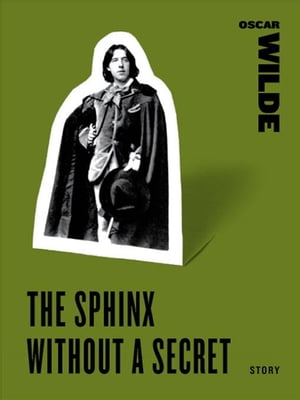 The Sphinx Without a SecretŻҽҡ[ Oscar Wilde ]
