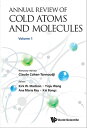 Annual Review Of Cold Atoms And Molecules, Volume 1【電子書籍】 Claude Cohen-tannoudji
