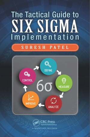 The Tactical Guide to Six Sigma Implementation