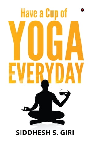 Have a Cup of Yoga Everyday【電子書籍】[ S