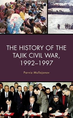 The History of the Tajik Civil War, 1992–1997