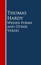 Wessex Poems and Other Verses【電子書籍】[ Thomas Hardy ]