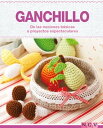 Ganchillo - De las nociones b?sicas a proyectos espectaculares Las t?cnicas m?s importantes y m?s de 35 proyectos para realizar