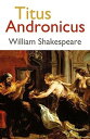 Titus Andronicus【電子書籍】[ William Shakespeare ]