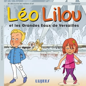 Léo Lilou et les Grandes Eaux de Versailles