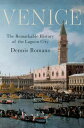 Venice The Remarkable History of the Lagoon City【電子書籍】 Dennis Romano