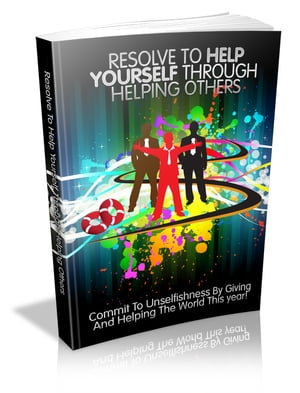 Resolve to Help Yourself Through Helping Others