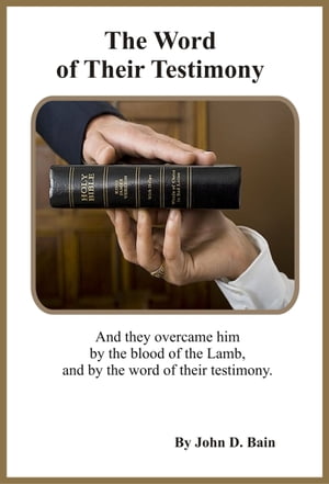 The Word of Their Testimony