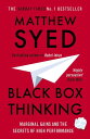 Black Box Thinking The Surprising Truth About Success