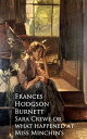 Sara Crewe or what happened at Miss Minchin's【電子書籍】[ Frances Hodgson Burnett ]