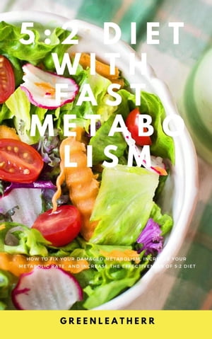 5:2 Diet With Fast Metabolism How To Fix Your Da