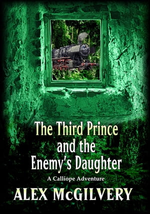 ŷKoboŻҽҥȥ㤨The Third Prince and the Enemy's Daughter Calliope, #2.5Żҽҡ[ Alex McGilvery ]פβǤʤ400ߤˤʤޤ