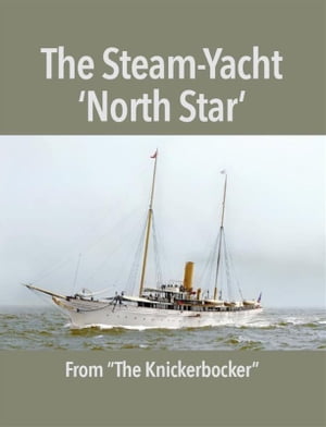 The Steam-Yacht 'North Star'【電子書籍】[ 