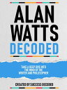 ŷKoboŻҽҥȥ㤨Alan Watts Decoded - Take A Deep Dive Into The Mind Of The Writer And PhilosopherŻҽҡ[ Success Decoded ]פβǤʤ630ߤˤʤޤ