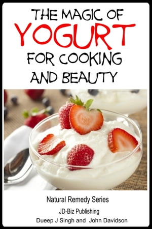 The Magic of Yogurt For Cooking and Beauty