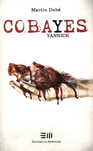 Cobayes - Yannick Yannick【電子書籍】[ Martin Dub? ]
