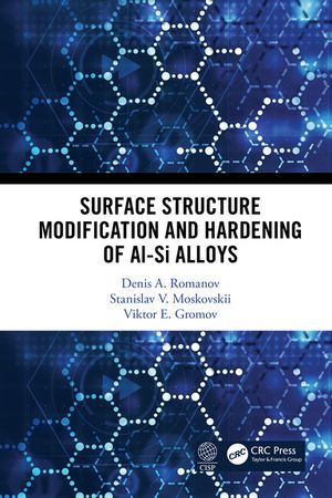 楽天楽天Kobo電子書籍ストアSurface Structure Modification and Hardening of Al-Si Alloys【電子書籍】[ Denis A. Romanov ]