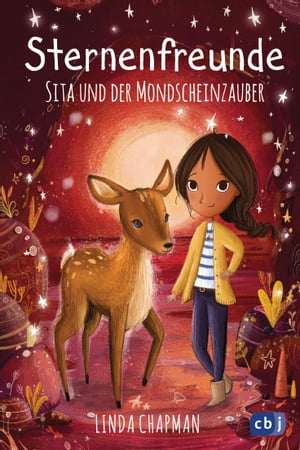 Sternenfreunde - Sita und der Mondscheinzauber Magisch-realistische Reihe f?r M?dchen ab 8 von der Sternenschweif - BestsellerautorinŻҽҡ[ Linda Chapman ]