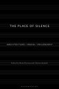 The Place of Silence Architecture / Media / Philosophy【電子書籍】