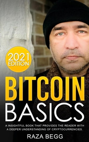 Bitcoin Basics【電子書籍】 Raza Begg