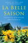 La Belle Saison【電子書籍】[ Patricia Atkinson ]