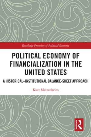 Political Economy of Financialization in the United States