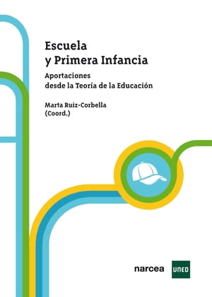 Escuela y Primera Infancia Aportaciones desde la Teor?a de la Educaci?n