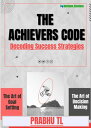 ŷKoboŻҽҥȥ㤨THE ACHIEVERS CODE Decoding Success StrategiesŻҽҡ[ Prabhu TL ]פβǤʤ212ߤˤʤޤ