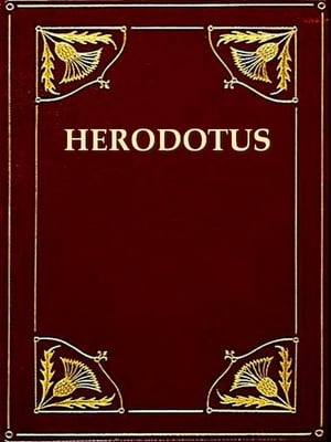 The History of Herodotus, Volumes 1-2 (of 2)