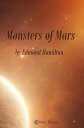 Monsters Of Mars【電子書籍】[ Edmond Hamil