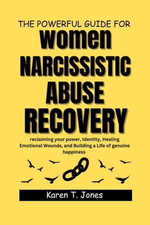 The powerful guide for women narcissistic abuse recovery