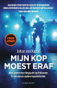 Mijn kop moest eraf Mijn undercover klopjacht op Holleeder, Bruinsma en andere topcriminelen【電子書籍】 Johan van Kastel