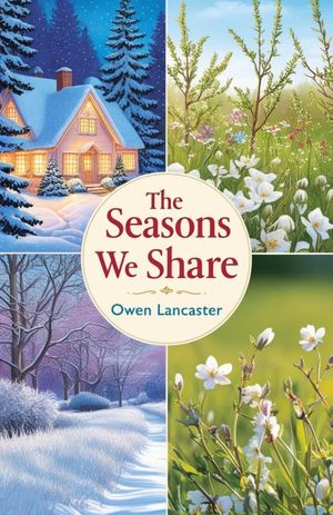 THE SEASONS WE SHARE A Heartwarming Family story