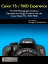 Canon T5i / 700D Experience - The Still Photography Guide to Operation and Image Creation with the Canon Rebel T5i / EOS 700D