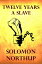 Twelve Years a Slave (12 Years a Slave)Żҽҡ[ Solomon Northup ]