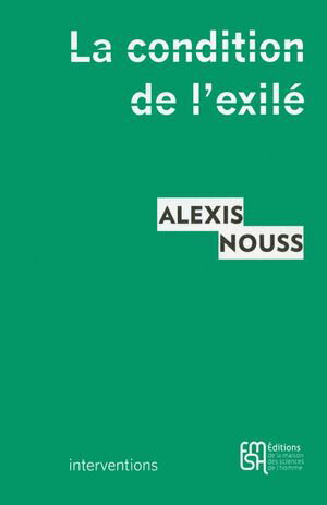 La condition de lexil? Penser les migrations contemporainesŻҽҡ[ Alexis Nouss ]
