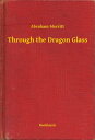 Through the Dragon Glass【電子書籍】[ Abra