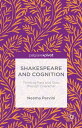 Shakespeare and Cognition Thinking Fast and Slow through Character【電子書籍】 N. Parvini
