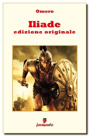 Iliade - edizione originale【電子書籍】[ Omero ]
