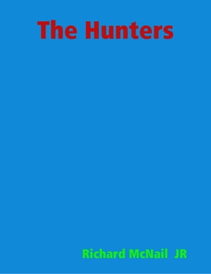 The HuntersŻҽҡ[ Richard McNail JR ]