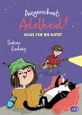 Ausgerechnet Adelheid! - Alles f?r die Katz? Fortsetzung der witzigen Kinderbuch-Reihe von Bestseller-Autorin Sabine Ludwig【電子書籍】[ Sabine Ludwig ]