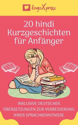 20 hindi Kurzgeschichten für Anfänger