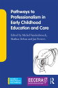 Pathways to Professionalism in Early Childhood Education and Care【電子書籍】