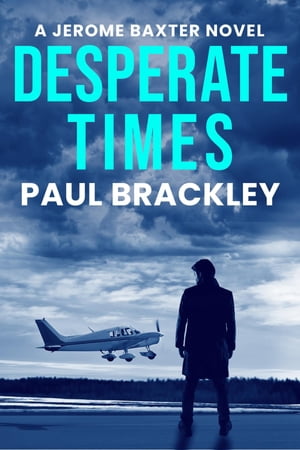 Desperate Times【電子書籍】 Paul Brackley