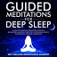 Guided Meditations For Deep Sleep 10 Hours Of Positive Affirmations, Hypnosis&Breathwork- Relaxation, Self-Love &Overcoming Anxiety, Overthinking, Insomnia&DepressionŻҽҡ[ Self-Healing mindfulness academy ]