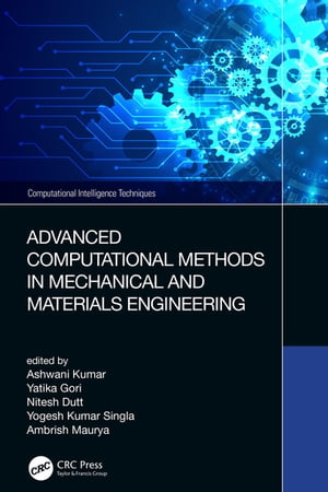 Advanced Computational Methods in Mechanical and Materials Engineering【電子書籍】